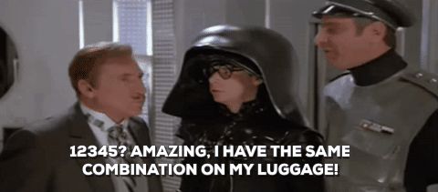 Scene from Spaceballs, where the President is amazed to have the same combination on his luggage!